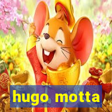 hugo motta